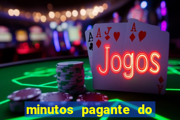 minutos pagante do fortune tiger